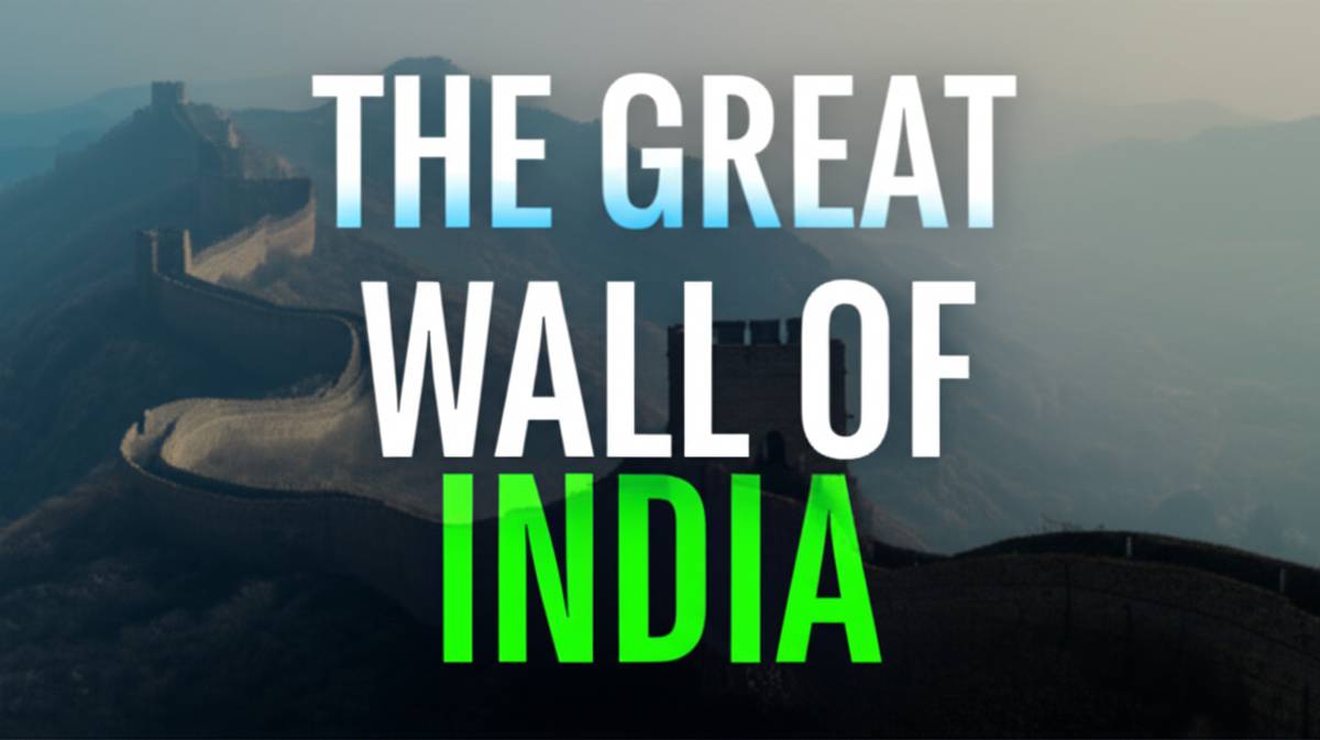 دیوار بزرگ هند The Great Wall Of India