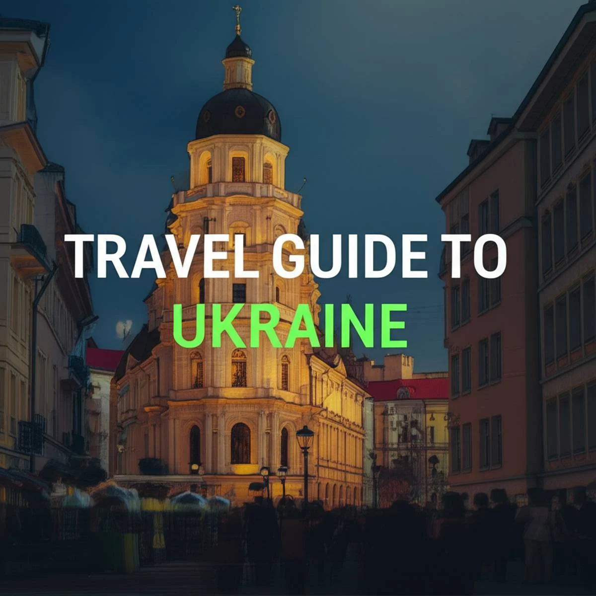 راهنمای مسافرتی به اوکراین Travel Guide To Ukraine