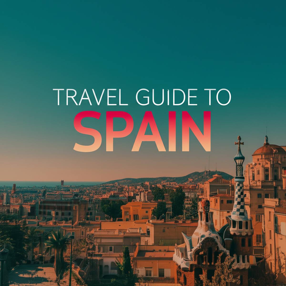 راهنمای مسافرتی به اسپانیا Travel Guide To Spain