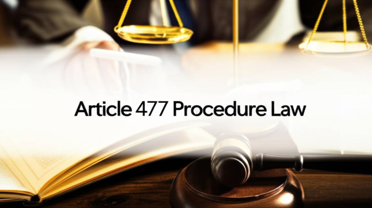 ماده ۴۷۷ قانون آیین دادرسی کیفری: صفر تا صد + رای وحدت رویه